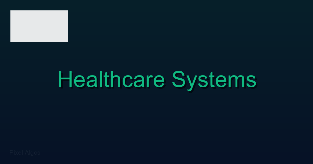 Healthcare Systems